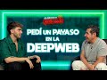 Pedí un PAYASO en la DEEPWEB | Fede Vigevani | La entrevista con Yordi Rosado