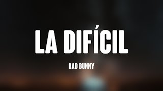 La Difícil - Bad Bunny (Lyrics Video) 🪂