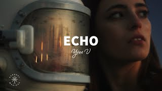 Yves V - Echo (Lyrics)
