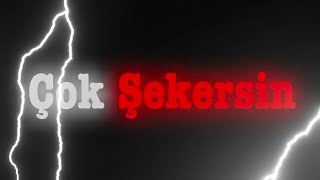 Lil Gölge - Çok Şekersin