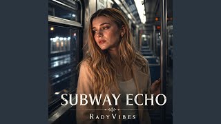 Subway Echo