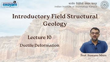 IITK NPTEL Field Structural Geology_Lecture 10 [Prof. Santanu Misra]