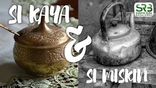 Si Kaya & SI Miskin - Ustadz Dr. Syafiq Riza Basalamah, M.A.