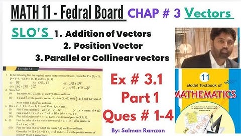 Math 11 | Fedral Board | Ex 3.1 Q # 1-4 | Algebra of Vectors and Parallel (collinear) Vectors #fbise