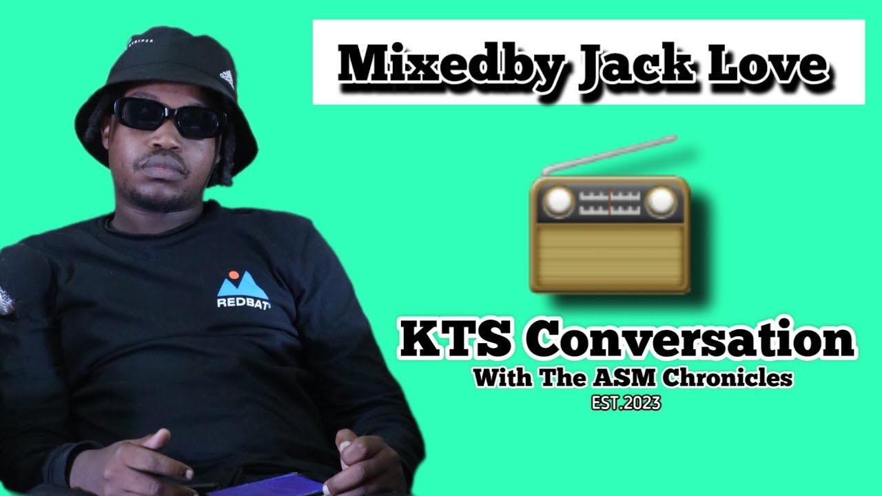 KTS|EP33| Mixedby Jack Love,HipHop Dj,Producer,Audio Engineer,Mastering,Music industry &Competitions