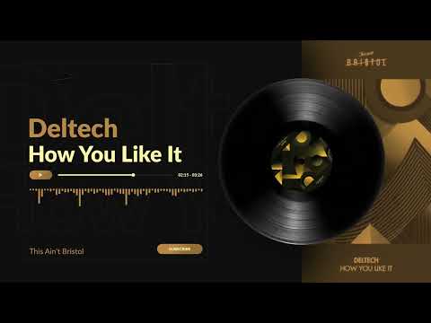 Deltech - How You Like It