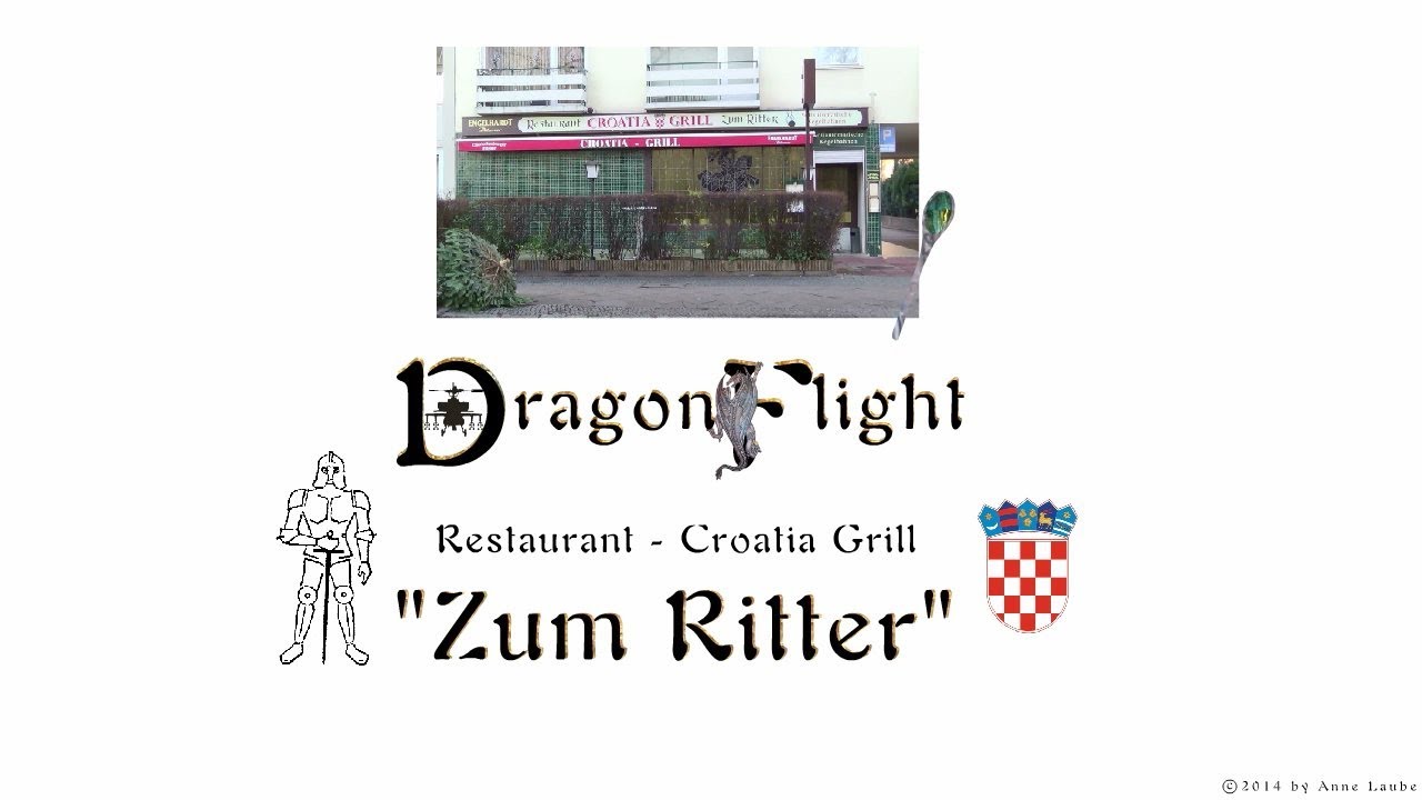 "Zum Ritter" Croatia Grill - Dragon Flight -Gastro-Tips AH64DRAGON-TV
