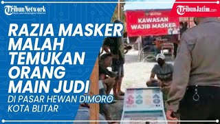 Razia Masker di Blitar, Polisi Malah Temukan Sekelompok Orang Main Judi