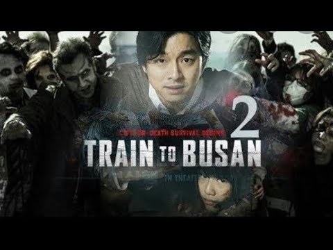  TRAIN TO BUSAN 2  Full movie (2020) Peninsula, Zombie Action Movie HD