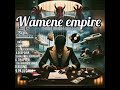 wamene empire ft dope boys _abalwele(prod by jozz man)