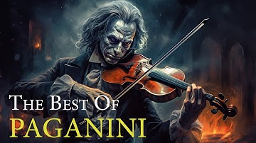 The Best of Paganini. Why Paganini Is Considered The Devil