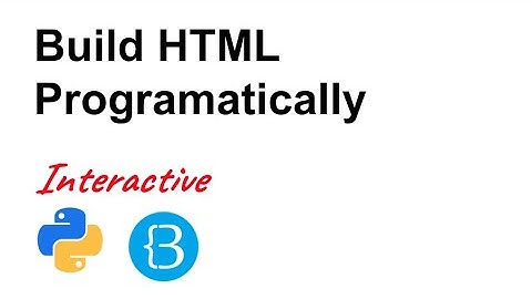 07 Creating dynamic HTML using python - Python Tutorial for Beginners (Interactive and Auto-graded)