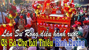 Lân Sư Rồng Diễu Hành Rước Cộ Bà Chợ Lái Thiêu Bình Dương