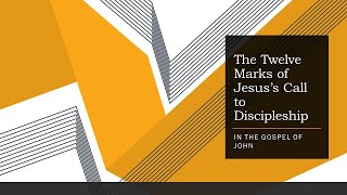 The Twelve Marks of Jesus Call to Discipleship