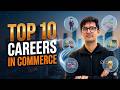 Top 10 Career Options in Commerce 🔥 | High Salary Jobs in Commerce | Complete Guide