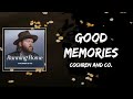 Cochren and Co - Good Memories Lyrics