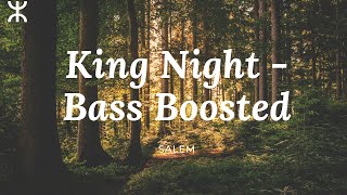 King Night (bass boosted) - SALEM