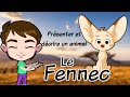Prsenter et dcrire un animal  le fennec  the fennec in french