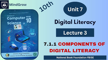 Unit 7 Digital Literacy |7.1.1  Components of Digital Literacy Class 10 Computer| FBISE Syllabus NBF