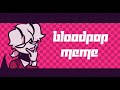 Bloodpop meme  fnf animation  rasazy  selever  bright colors warning