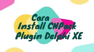 Cara Install CNPack Plugin Delphi XE