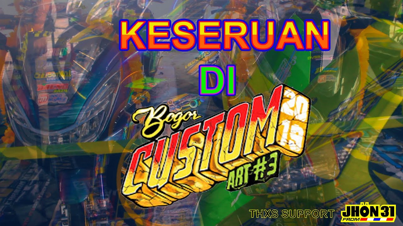 KONTES EVENT BOGOR CUSTOM ART #3 , [CINEMATIC VIDEO]