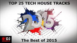 TOP 25 Tech House   Best of 2015 + Tracklist