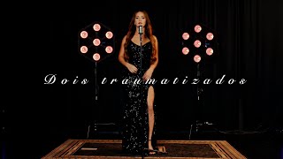 Dois Traumatizados - Kassandra Evellyn