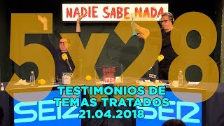 NADIE SABE NADA 5x28 | Testimonios de temas tratados