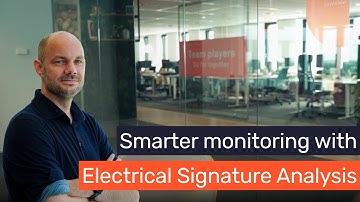 The advantage of Electrical Signature Analysis
