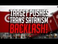 Target Pushes Plus Agenda | Backlash!