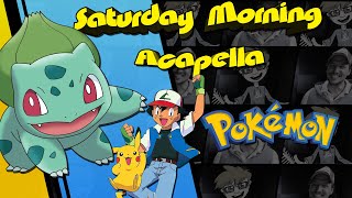Pokemon Theme - Saturday Morning Acapella (Remake)