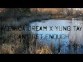 Keen Da Dream X Yung Tay Can T Get Enough Shot By NatePTGOD Keen Da Dream X Yung Tay Can T Get Enough Shot By NatePTGOD