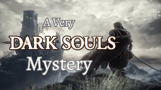 Retrospective on Dark Souls Longest Running MYSTERY.