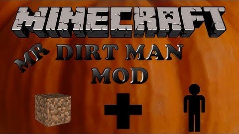 Mr. Dirtman Mod - Minecraft Mod Spotlight (WHAT IS THAT!?!?)