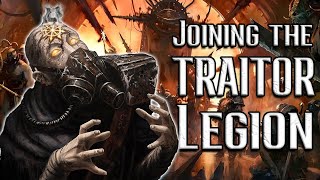 Joining the TRAITOR LEGIONS  CHAOS 40k Lore