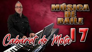 CABARET DO MOTA (EP.17) MÚSICA DE BAILE
