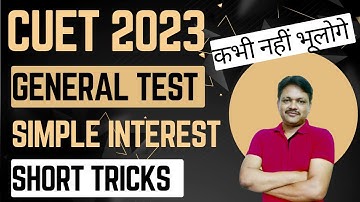 cuet 2023 | General Test Preparation for cuet 2023 | Simple Interest | Gaur Classes