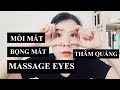 MỎI MĂT-THÂM QUẦNG-BỌNG MẮT SẼ HẾT NGAY NẾU BẠN BIẾT BÀI MASSAGE NÀY| MASSAGE EYES