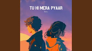 Tu Hi Mera Pyaar