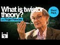 What is Twistor Theory? | Roger Penrose