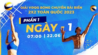 Giải VĐQG bóng chuyền bãi biển 2x2 toàn quốc 2023 | Sáng 22/06