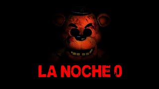 'la noche 0' | creepypasta de five nights at freddy's