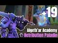 Algeth'ar Academy +19 - Ret Paladin POV - M+ - S1 Midnight