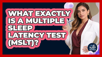 What Exactly Is A Multiple Sleep Latency Test (MSLT)? - Sleep Apnea Support Network