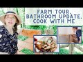 Summer Day in the Life | Farm Tour, Bathroom Update, Cook with Me