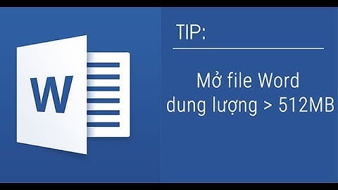 MSOTips - Word 2013 - Mở file có dung lượng lớn hơn 512MB