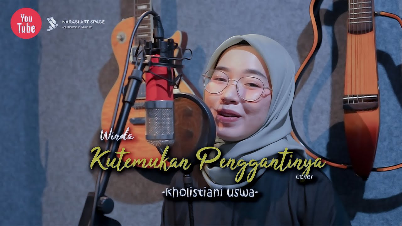 Kutemukan Penggantinya  Winda Cover by Kholistiani Uswa