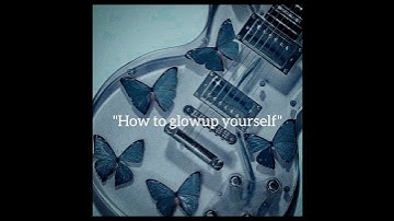 How to glow up yourself #video #glowup