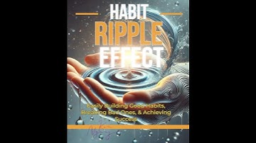 Break Bad Habits & Build Good Ones | Habit Ripple Effect